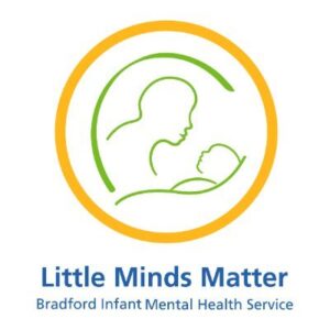 Little Minds Matter; Bradford Infant Mental Health Service